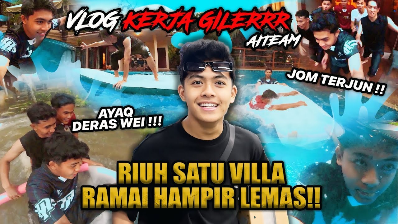 AITEAM BERKUMPUL BUAT KEJA GILERR!!! SEMUA CUAK HAMPIR LEM4S...RIUH SATU VILLA?!
