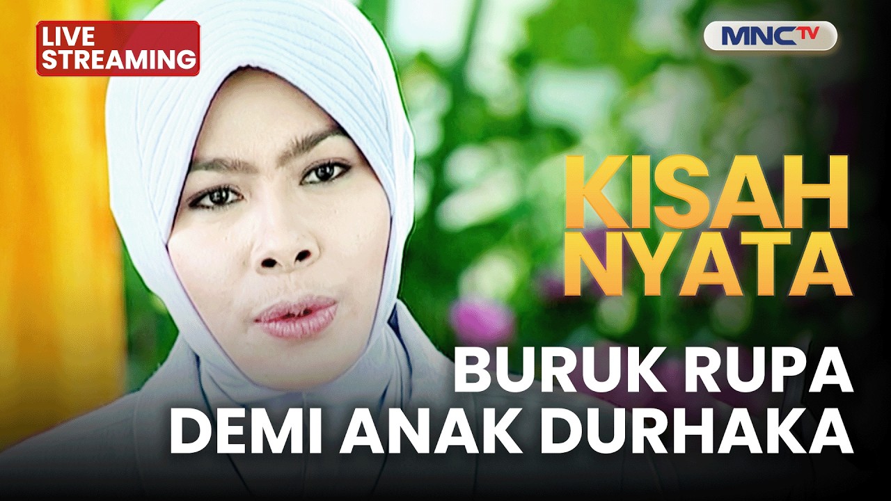 🔴BURUK RUPA DEMI ANAK DURHAKA | LIVE KISAH NYATA  | 7 MARET 2026