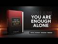 You Are Enough Alone — Build Unshakable Mental Strength | Full Audiobook