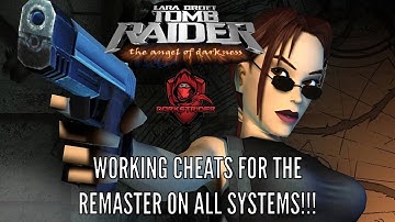 Tomb Raider Remasters 4-6: Working Angel of Darkness Cheats