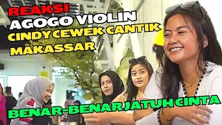 REAKSI: Agogo Violin Benar-Benar Buat Cindy Cewek Cantik Makassar Jatuh Cinta #reaction #agogoviolin