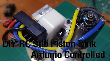 DIY Arduino Controlled RC Submarine Piston Tank - V2
