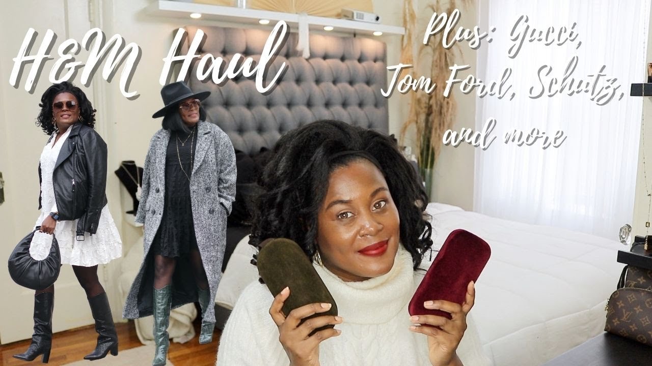 H&M Haul plus Gucci, Tom Ford, Schutz and more!