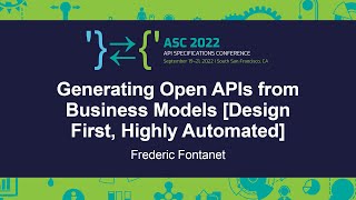 Generating Open APIs from Business Models [Design First, Highly Automated] - Frederic Fontanet Wealth