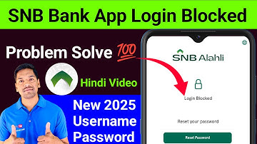 SNB Bank App Login Blocked Problem Solve | Snb Bank Reset Username & Password | Snb Bank App Update