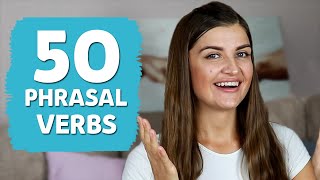 Top 50 English Phrasal Verbs. Learn and Speak like A Native Speaker