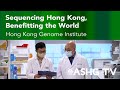 Hong kong genome institute  availing genomic medicine to all for better health