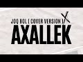 Axallek Joq Bol Жок бол Cover Axallek жокболмаган Axallek Joq Bol Жок бол Cover Axallek жокболмаган
