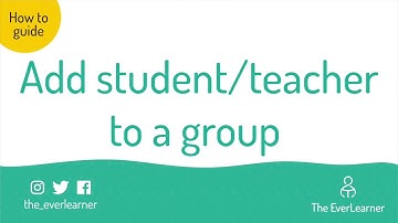 Add Student or a Teacher to a Group