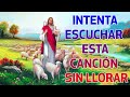 LA CANCIÓN CATÓLICA MAS HERMOSA DEL MUNDO 2021 - INTENTA ESCUCHAR ESTA CANCIÓN SIN LLORAR