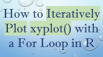 How to Iteratively Plot xyplot() with a For Loop in R