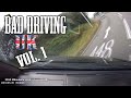 Bad Driving UK 2019 Vol 1