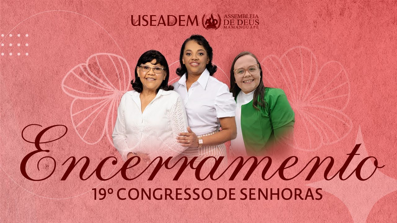 19° Congresso de Senhoras | Encerramento | AD Mamanguape