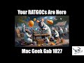 Your ratgocs are here mac geek gab 1027