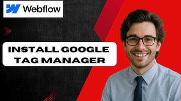 How to install Google Tag Manager on Webflow (full guide)