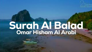 Surah Al Balad || Recited by Omar Hisham Al Arabi