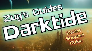 Zug's Guides for Warhammer 40K: Darktide, Zealot - Patch #13 Support build Resimi