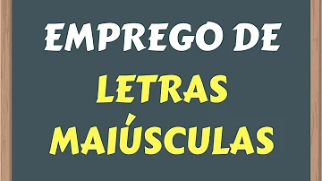 O que é letra maiúscula e minúscula?