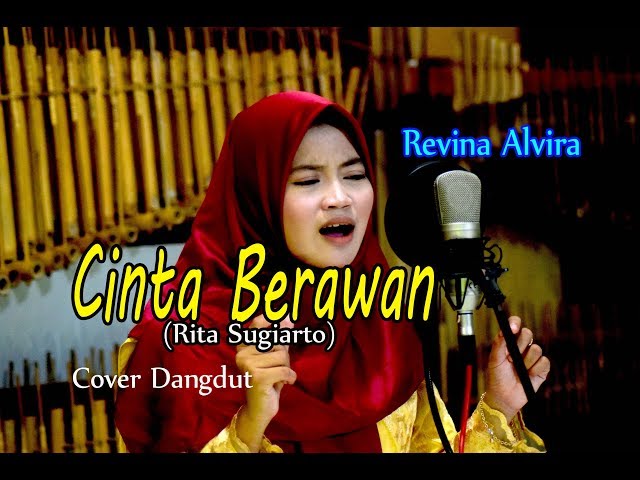 CINTA BERAWAN (Rita Sugiarto) - Revina Alvira # Dangdut Cover class=