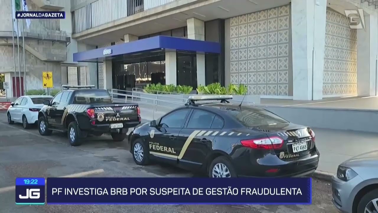 PF investiga BRB por suspeita de gestão fraudulenta