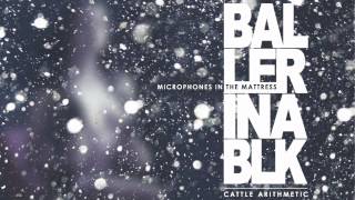 Ballerina Black // Microphones In The Mattress