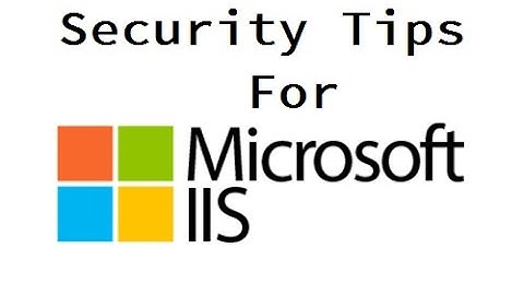 How to secure IIS Web server