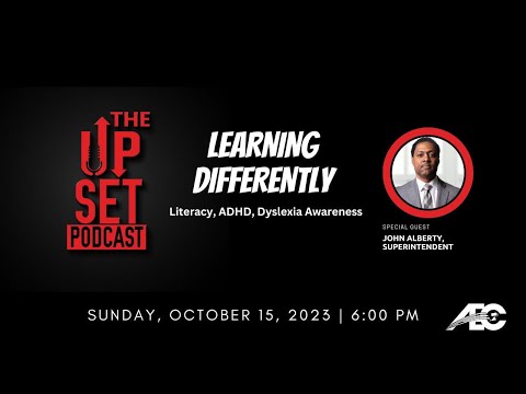 UpSet Podcast: Learning Differently: Literacy, ADHD, Dyslexia Awareness