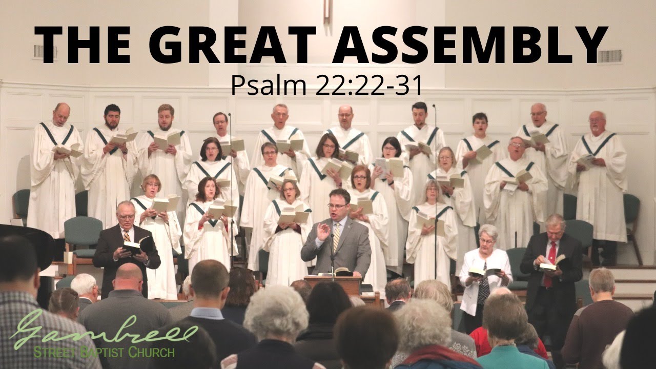 THE GREAT ASSEMBLY Psalm 22 22 31 YouTube the-great-assembly-psalm-22-22-31-youtube
