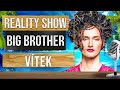 Big brother vtek  se standou bych si rd popovdal