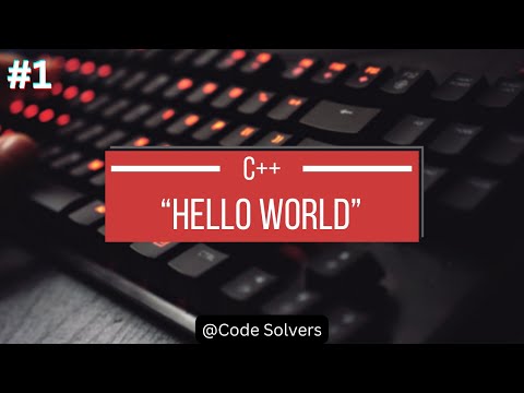 Hello World Program in C++ | Frist Program | C++ Practice Program #1