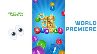 Candy Crush: Blast - GAMEPLAY WORLD PREMIERE 🍬💥  | SKILLGAMING ✔️ screenshot 4