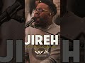Jireh Most Beautiful Elevation Worship 2024 