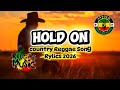 Hold On – Motivational 80s Country Reggae Song Lyrics | Keep Going 2026