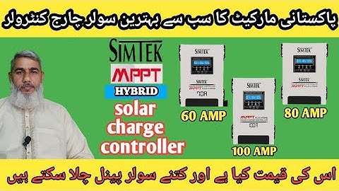 Simtek Mppt Hybrid Solar charge controller 60A | 80A | 100A | Best Mppt  controller in Pakistan
