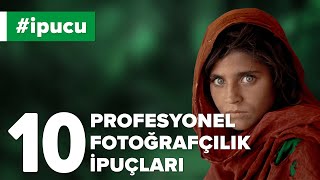 💡 Profesyonel Fotoğraf Çekmek İçin 10 Basit İpucu