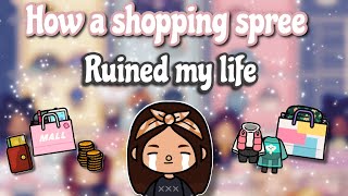 How a shopping spree ruined my life | Toca life world ♡︎