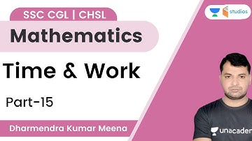Time and Work | Part 15 | SSC CGL/CHSL | Dharmendra Meena | wifistudy studios