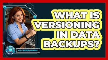 What Is Versioning In Data Backups? - Your Computer Companion
