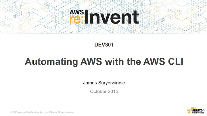 AWS re:Invent 2015 | (DEV301) Automating AWS with the AWS CLI