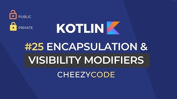 Kotlin Visibility Modifiers With Examples | Cheezycode #25