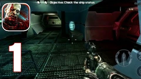 Dead Effect - Gameplay Walkthrough - Part 1 - Sleeping Quarters(Android,ios)