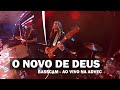 O NOVO DE DEUS - AO VIVO NA ADVEC || #basscam @MinisterioSarandoaTerraFerida