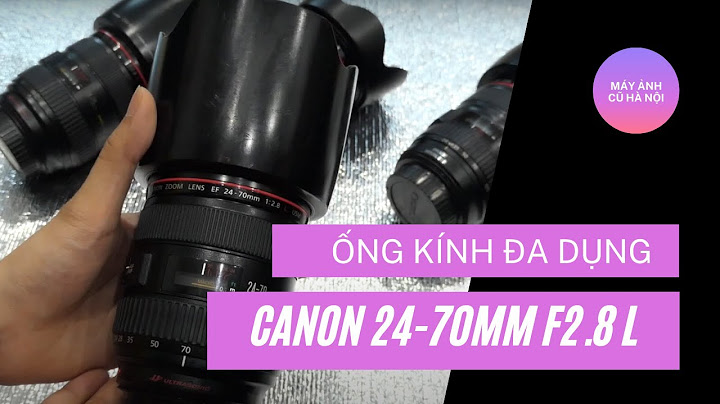 Đánh giá canon 24-70 ii năm 2024