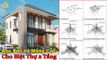 Cách Đọc Bản Vẽ THI CÔNG MÓNG CỌC Chuẩn Thiết Kế Kiến Trúc HCG  - HCG.1219