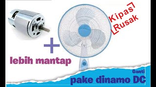 Kipas Rusak, diganti dinamo DC aja...lebih mantap bro, (part I)