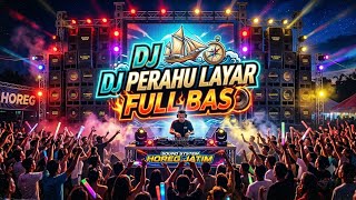 DJ PERAHU LAYAR FULL BASS DORR JARANAN X THAILAND STYLE // CEKSOUND DAN KARVNAVAL JOS JIS 2026 
