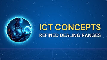 ICT Concepts - Refined Dealing Ranges 🤫