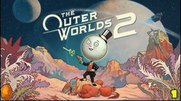 The Outer Worlds 2 Early Access! Part 1
