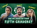 ARE WE SMARTER THAN FIFTH GRADER? Ft UNNATI & TANZEEL | Mr.MNV |