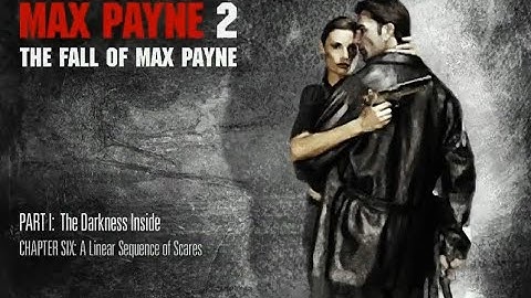 Max Payne 2 - The Fall Of Max Payne Part 1 The Darkness Inside
